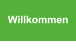 Willkommen